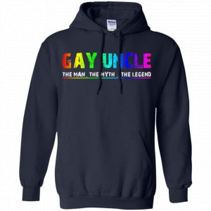 Gay Uncle The Man The Myth The Legend Shirt, Hoodie, Tank 19