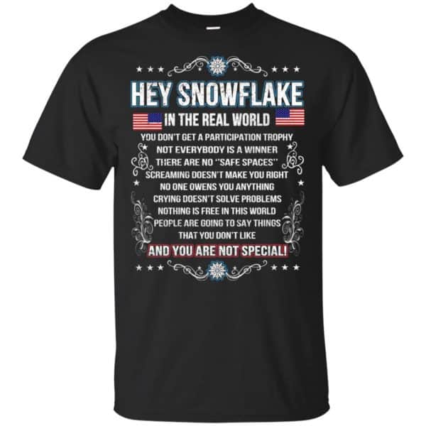 Hey Snowflake In The Real World You Don't Get A Participation Trophy T-Shirts, Hoodie, Tank 3