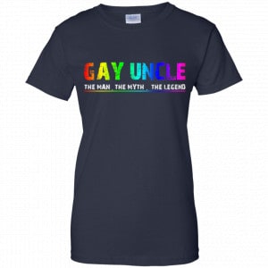 Gay Uncle The Man The Myth The Legend Shirt, Hoodie, Tank 24