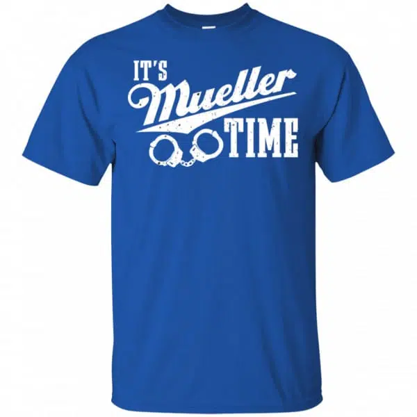 It's Mueller Time Shirt, Hoodie, Tank 5