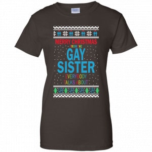 Merry Christmas From The Gay Sister Everybody Talks About Shirt, Hoodie, Tank 23