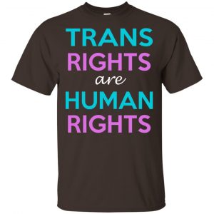 Trans Rights Are Human Rights Shirt, Hoodie, Tank Apparel 2