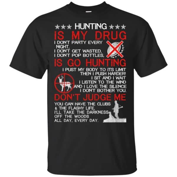 Hunting Is My Drug T-Shirts, Hoodie, Tank 3