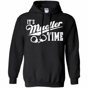It's Mueller Time Shirt, Hoodie, Tank 18