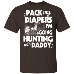 Pack My Diapers I’m Going Hunting With Daddy Shirt, Hoodie, Tank Apparel 2