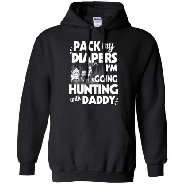 Pack My Diapers I'm Going Hunting With Daddy Shirt, Hoodie, Tank 7