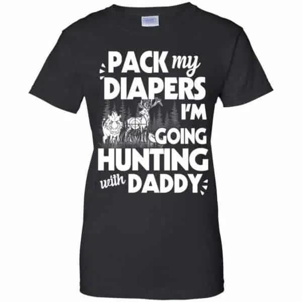 Pack My Diapers I'm Going Hunting With Daddy Shirt, Hoodie, Tank 11