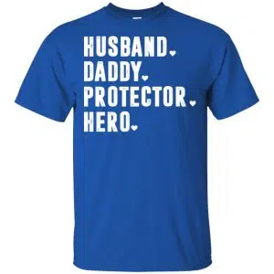 Husband Daddy Protector Hero Shirt, Hoodie, Tank 16