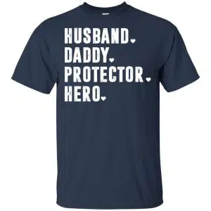 Husband Daddy Protector Hero Shirt, Hoodie, Tank 17