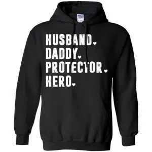 Husband Daddy Protector Hero Shirt, Hoodie, Tank 18