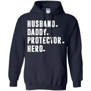 Husband Daddy Protector Hero Shirt, Hoodie, Tank 19