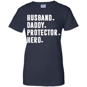 Husband Daddy Protector Hero Shirt, Hoodie, Tank 24