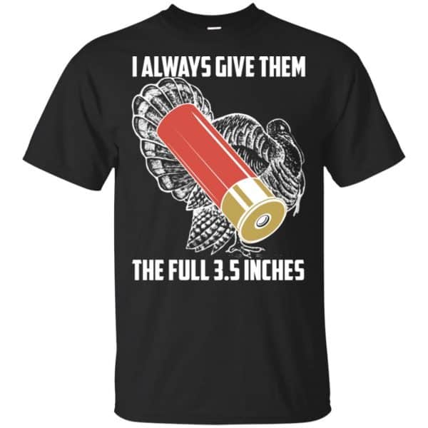 I Always Give Them The Full 3.5 Inches Shirt, Hoodie, Tank 3