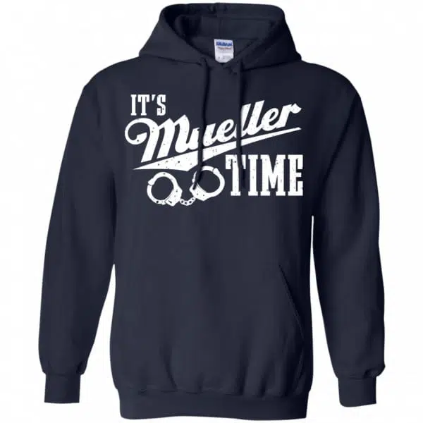 It's Mueller Time Shirt, Hoodie, Tank 8