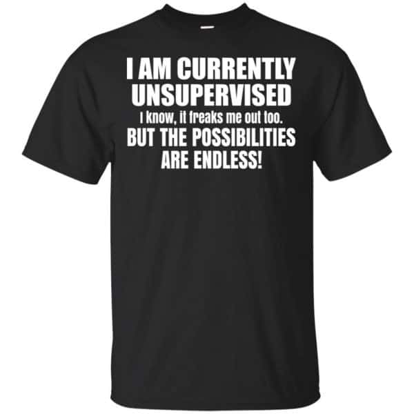 I Am Currently Unsupervised I Know It Freaks Me Out Too But The ...