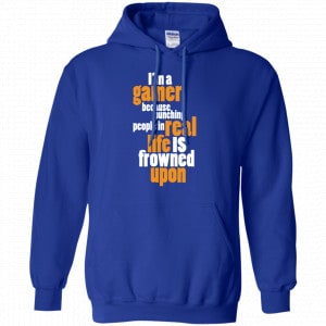 I'm A Gamer Because Punching People In Real Life Is Frowned Upon Shirt, Hoodie, Tank 21