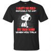 I Can't Be Held Responsible For What My Face Does When You Talk Snoopy Shirt, Hoodie, Tank 1 I Can't Be Held Responsible For What My Face Does When You Talk Snoopy Shirt, Hoodie, Tank 1