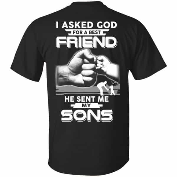 I Asked God For A Best Friend He Sent Me My Sons T-Shirts, Hoodie, Sweater Apparel 3