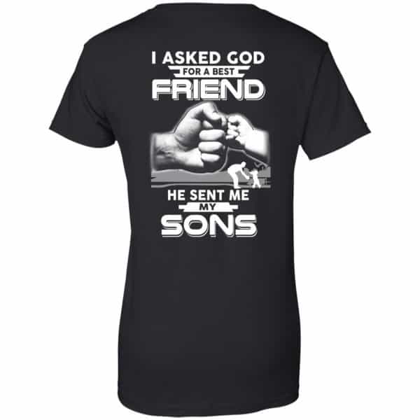 I Asked God For A Best Friend He Sent Me My Sons T-Shirts, Hoodie, Sweater Apparel 11