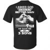 I Asked God To Make Me A Better Man He Gave Me My Three Sons T-Shirts, Hoodie, Tank 2