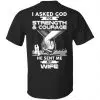 I Asked God For Strength And Courage He Sent Me My Wife T-Shirts, Hoodie, Sweater 2