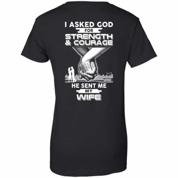 I Asked God For Strength And Courage He Sent Me My Wife T-Shirts, Hoodie, Sweater Apparel 11