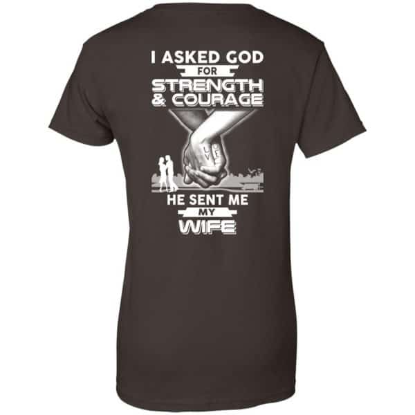 I Asked God For Strength And Courage He Sent Me My Wife T-Shirts, Hoodie, Sweater Apparel 12