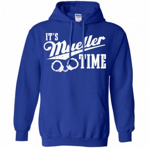 It's Mueller Time Shirt, Hoodie, Tank 21