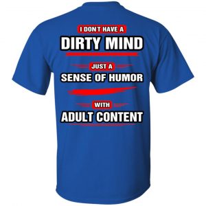 I Don't Have A Dirty Mind Just A Sense Of Humor With Adult Content Shirt, Hoodie, Tank 8