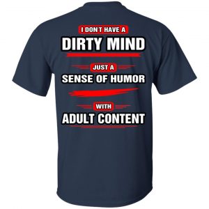 I Don't Have A Dirty Mind Just A Sense Of Humor With Adult Content Shirt, Hoodie, Tank 9