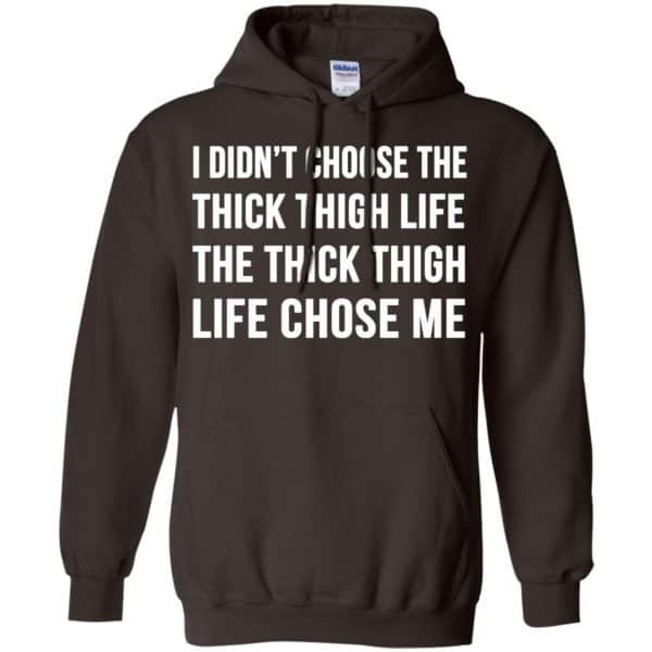 I Didn’t Choose The Thick Thigh Life The Thick Thigh Life Chose Me Shirt, Hoodie, Tank Apparel 9