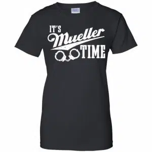 It's Mueller Time Shirt, Hoodie, Tank 22