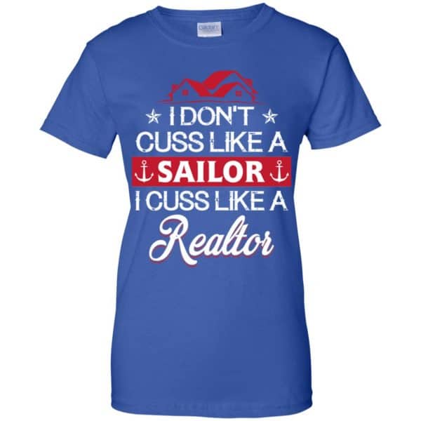 I Dont Cuss Like A Sailor I Cuss Like A Realtor Shirt, Hoodie, Tank Apparel 14