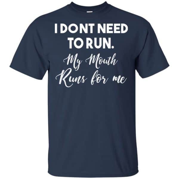 I Don’t Need To Run My Mouth Runs For Me Shirt, Hoodie, Tank Apparel 6