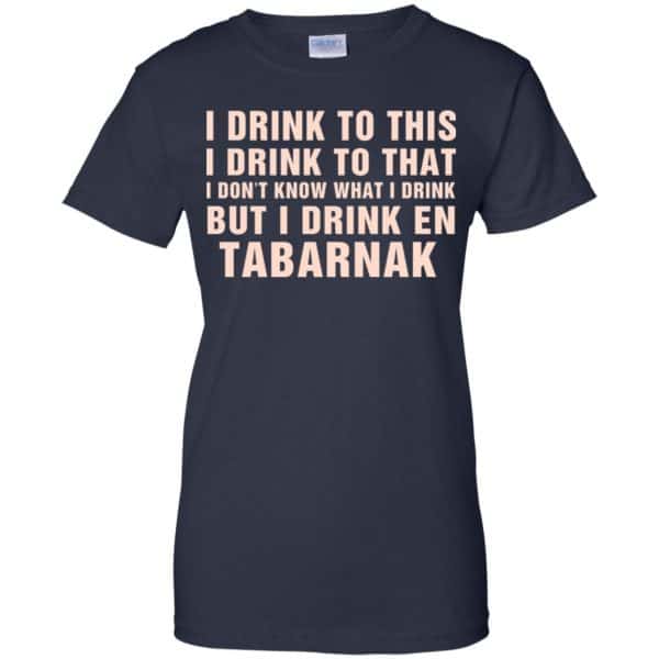 I Drink To This I Drink To That I Don’t Know What I Drink But I Drink En Tabarnak Shirt, Hoodie, Tank Apparel 13