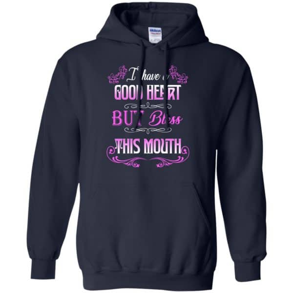 I Have A Good Heart But Bless This Mouth Shirt, Hoodie, Tank Apparel 8