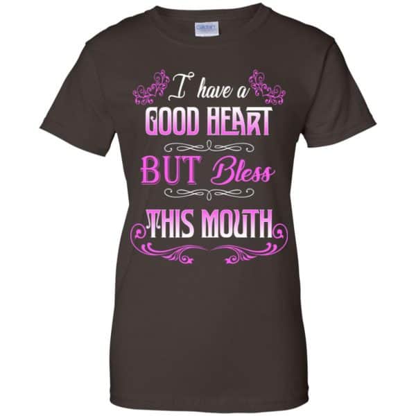 I Have A Good Heart But Bless This Mouth Shirt, Hoodie, Tank Apparel 12