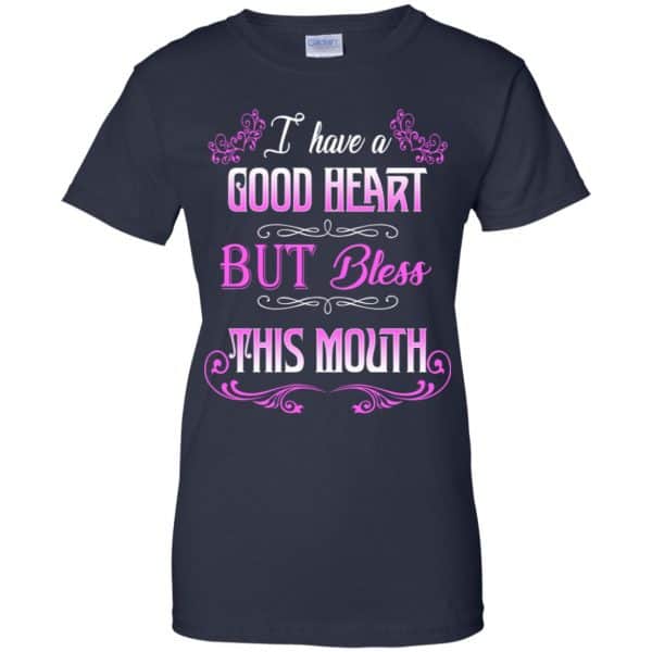 I Have A Good Heart But Bless This Mouth Shirt, Hoodie, Tank Apparel 13