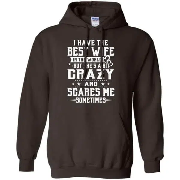I Have The Best Wife In The World But She's A Bit Crazy And Scares Me Sometimes Shirt, Hoodie, Tank 9