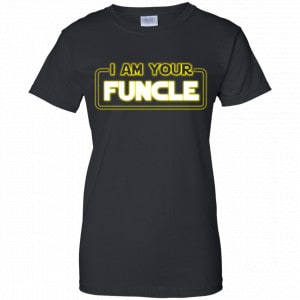 I Am Your Funcle Star Wars Shirt, Hoodie, Tank 22