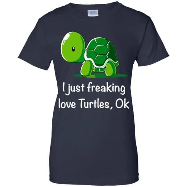I Just Freaking Love Turtles Ok Shirt, Hoodie, Tank 13