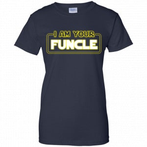 I Am Your Funcle Star Wars Shirt, Hoodie, Tank 24
