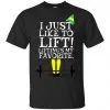 Elf: I Just Like Lifting Lifting's My Favorite T-Shirts, Hoodie, Sweater 2