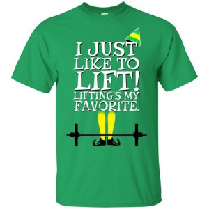 Elf: I Just Like Lifting Lifting's My Favorite T-Shirts, Hoodie, Sweater 17