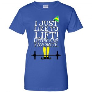Elf: I Just Like Lifting Lifting's My Favorite T-Shirts, Hoodie, Sweater 25