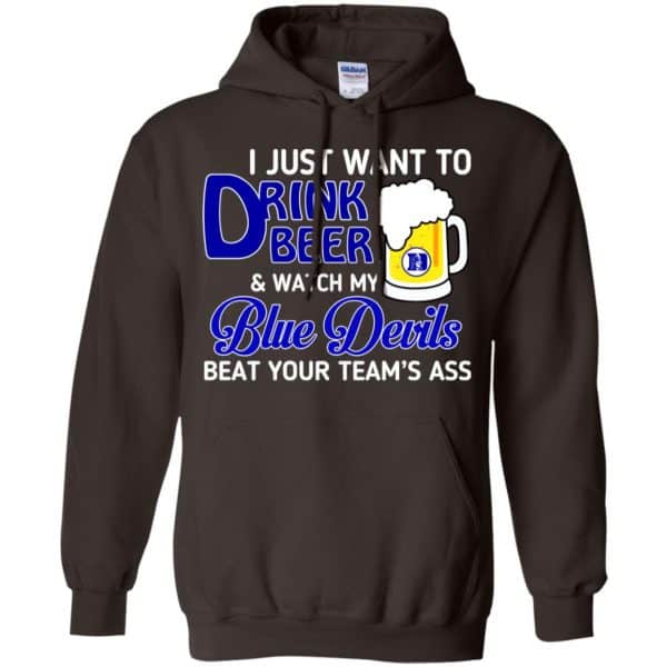 Blue Devils: I Just Want To Drink Beer And Watch My Blue Devils Beat Your Team’s Ass T-Shirts, Hoodie, Tank Apparel 9