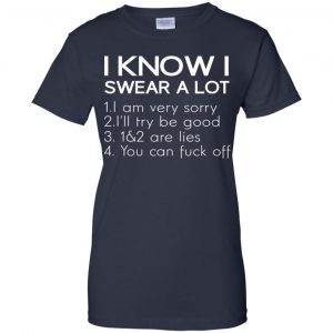 I Know I Swear A Lot Shirt, Hoodie, Tank 24