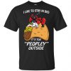 Deadpool I Like To Stay In Bed It's Too Peopley Outside Shirt, Hoodie, Tank 1