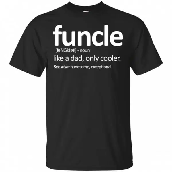 Funcle Like A Dad Only Cooler Shirt, Hoodie, Tank 3