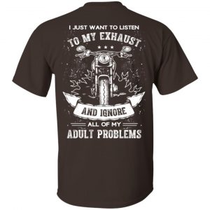 I Just Want To Listen To My Exhaust Biker Motorcycle T-Shirt, Hoodie, Tank 15